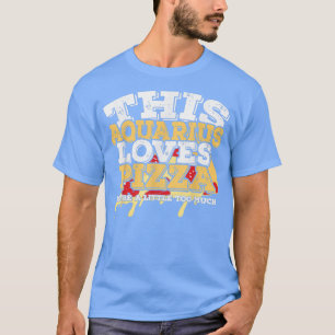 Camiseta Horoscope Zodiac Rótulo Aquarius Ama Pizza T-Shirt