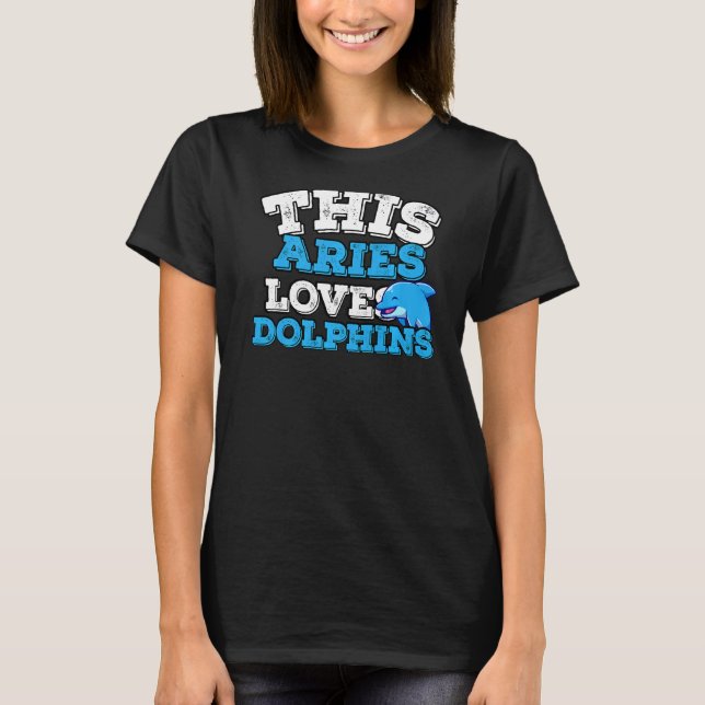 Camiseta Horoscope Zodiac Rótulo Aries ama a los delfines (Anverso)