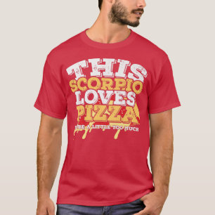 Camiseta Horoscope Zodiac Rótulo Escorpio Ama Pizza