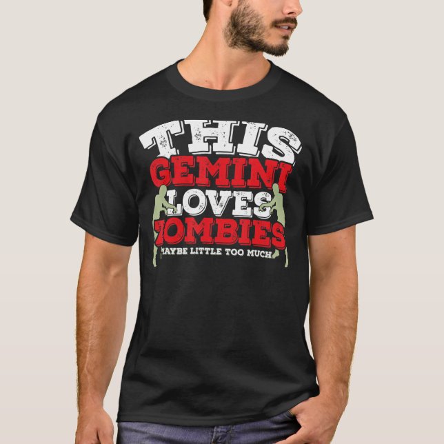 Camiseta Horoscope Zodiac Rótulo Gemini ama a los zombies (Anverso)