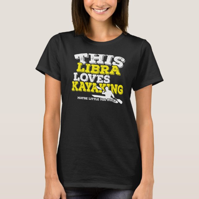 Camiseta Horoscope Zodiac Rótulo Libra ama el kayak (Anverso)