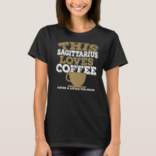 Camiseta Horoscope Zodiac Rótulo Sagittarius Ama Café