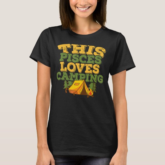 Camiseta Horoscopio Rótulo Zodiac Pisces Ama Camping (Anverso)
