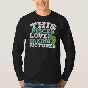 Camiseta Horoscopio Rótulo Zodiaco Pisces Ama Tomar Fotos
