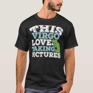 Camiseta Horoscopio Rótulo Zodiaco Virgo ama tomar fotos