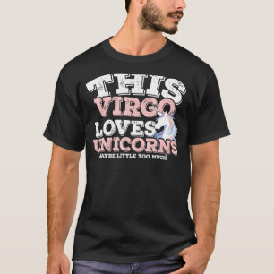 Camiseta Horoscopio Rótulo Zodiaco Virgo ama Unicornios