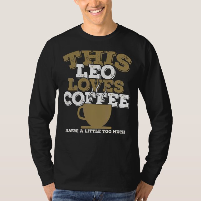Camiseta Horoscopio Zodiac Rótulo Leo ama el café (Anverso)