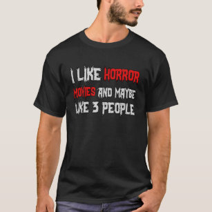 Camiseta Horror Gracioso Me Gustan Las Películas De Horror 