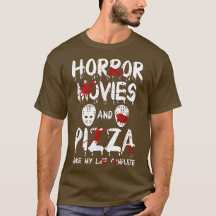 Camiseta horror movies and pizza make my life compete movie