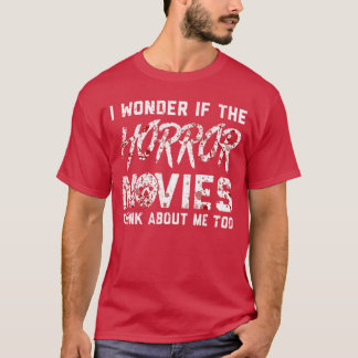 Camiseta Horror Movies think about me too Horror Movie frie