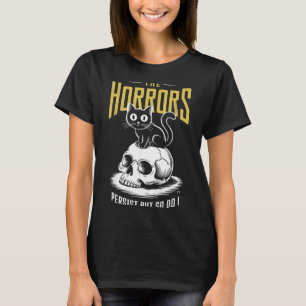 Camiseta Horrores Persisten Hago Yo Gato Divertido Sarcásti