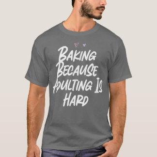 Camiseta Horroroso Porque Adulto Es Difícil De Complicar.