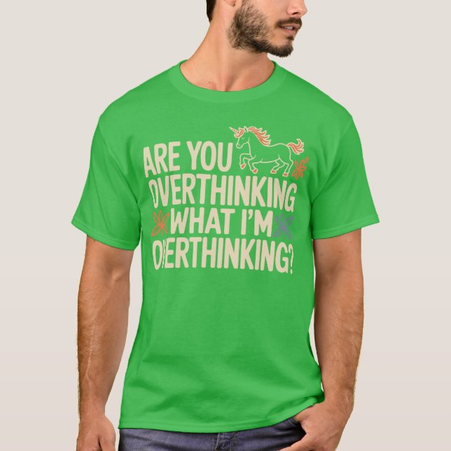 Camiseta Horse Are You Overthinking What Im Overthinking gi (Anverso)