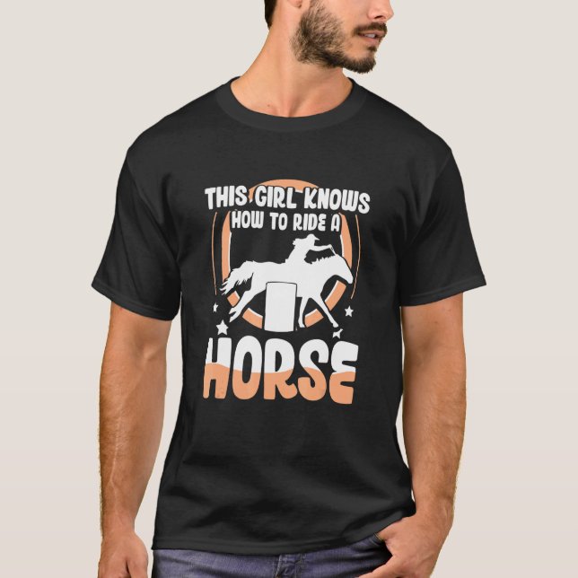 Camiseta Horse Barrel Racing  this girl knows how to ride a (Anverso)