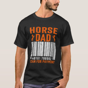 Camiseta Horse Dad Scan For Payment the Day Horse Ridi