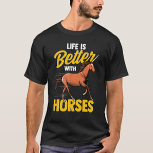 Camiseta Horse Horse Trainers Riders Life Is Better With Ho