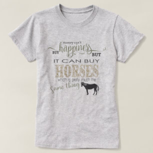 Camiseta HORSE LOVER   Dinero no puede comprar felicidad
