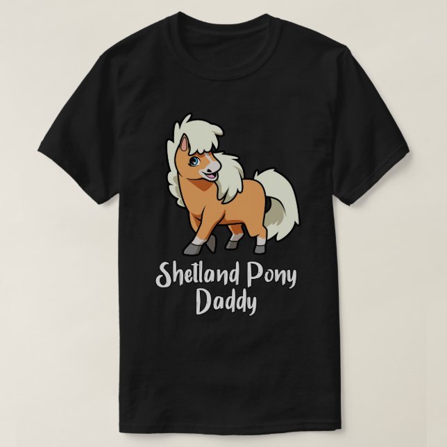 Camiseta Horse Lover Shetland Pony Daddy (Diseño del anverso)