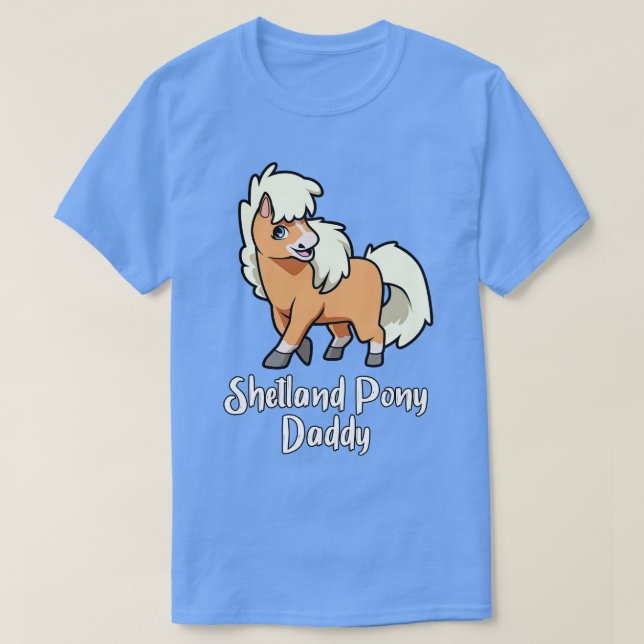 Camiseta Horse Lover Shetland Pony Daddy (Diseño del anverso)