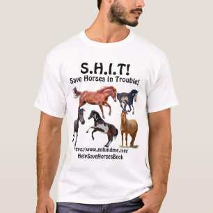 Camiseta Horse Rescue S.H.I.T. - Salven Caballos En Problem