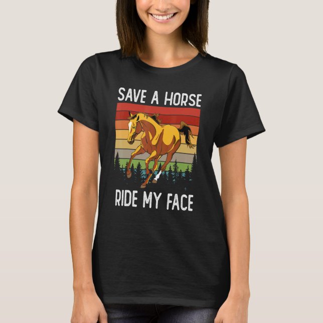 Camiseta Horse Riding Adult Joke Save A Horse Ride My Face (Anverso)