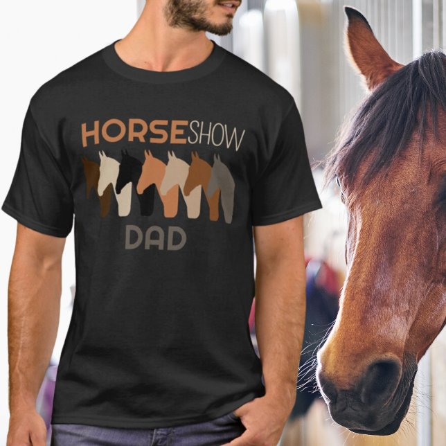 Camiseta Horse Show Dad T-Shirt (Subido por el creador)