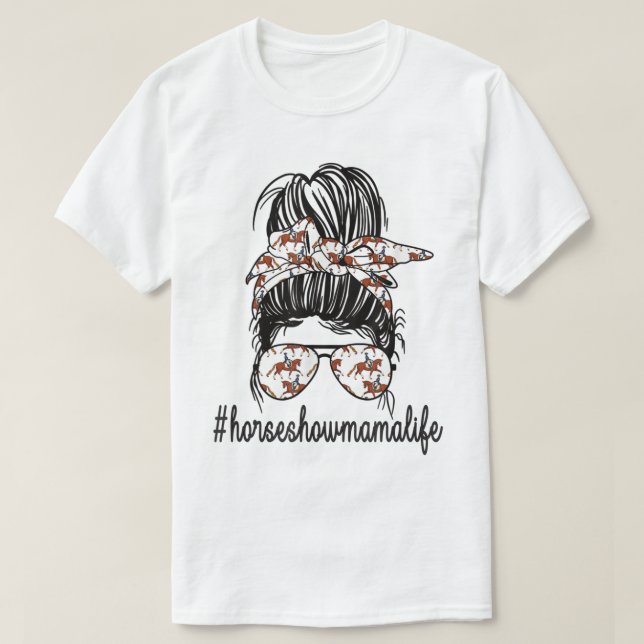 Camiseta Horse Show Mama Life Messy Bun Madre Ecuestre T (Diseño del anverso)