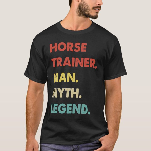 Camiseta Horse Trainer Man Myth Legend  1 (Anverso)