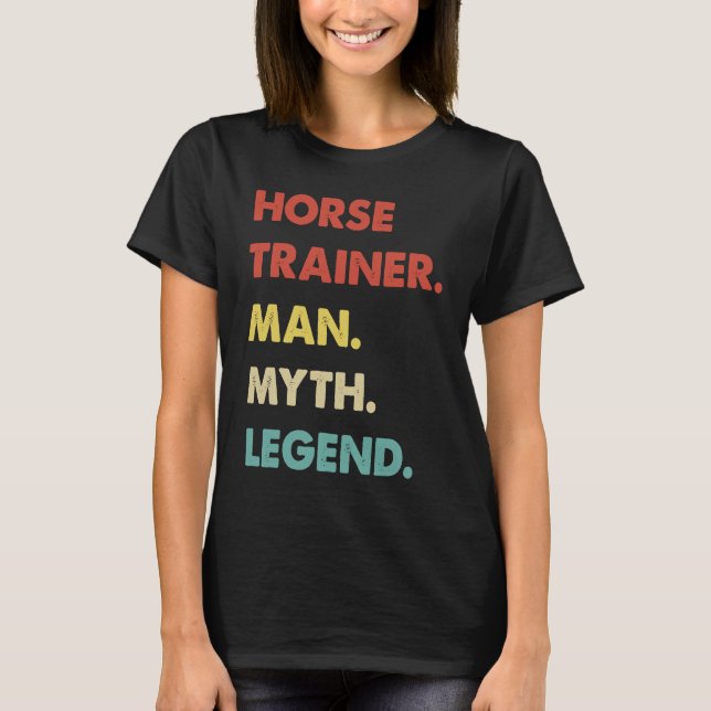 Camiseta Horse Trainer Man Myth Legend  1 (Anverso)