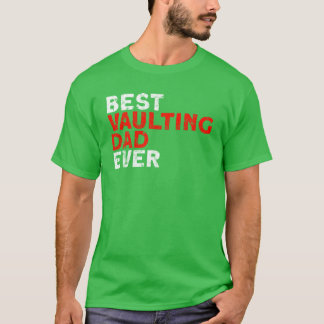 Camiseta Horse Vaulter mejor padre baulting nunca Vaulting