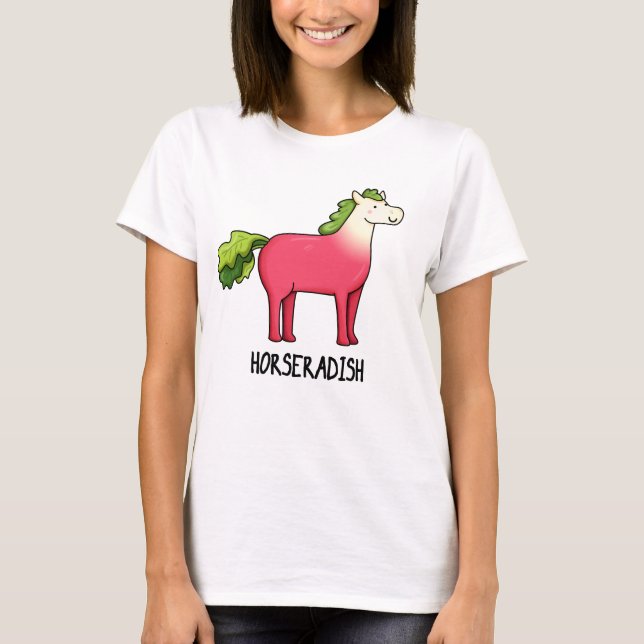 Camiseta Horseradish Funny Horse Pun (Anverso)