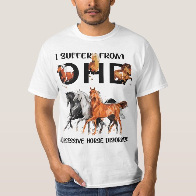 Camiseta Horses I Suffer From OHD Obsessive Horse Disorder  (Anverso)