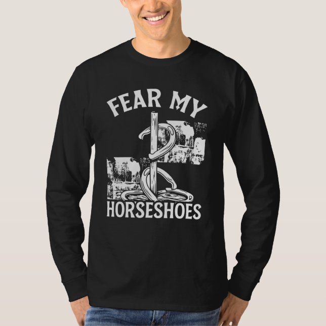 Camiseta Horseshoe Pitching Game Fear my Horseshoes Tournam (Anverso)
