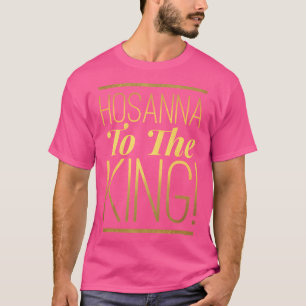 Camiseta Hosanna Al Rey