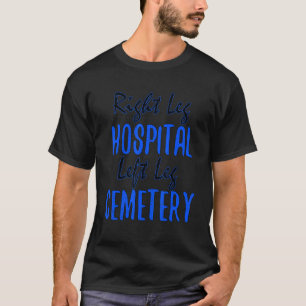 Camiseta Hospital de la Pierna Derecha Cementerio de la Pie