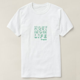 Camiseta Host Mom Life T-Shirt by Ayusa