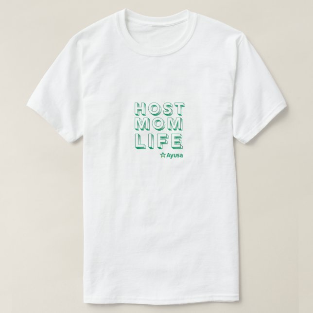 Camiseta Host Mom Life T-Shirt by Ayusa (Diseño del anverso)