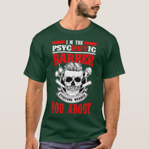 Camiseta Hot Barber Todos te advirtieron de regalo para Bar