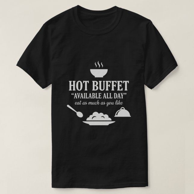 Camiseta Hot Buffet Available All Day Funny Adult Humor (Diseño del anverso)
