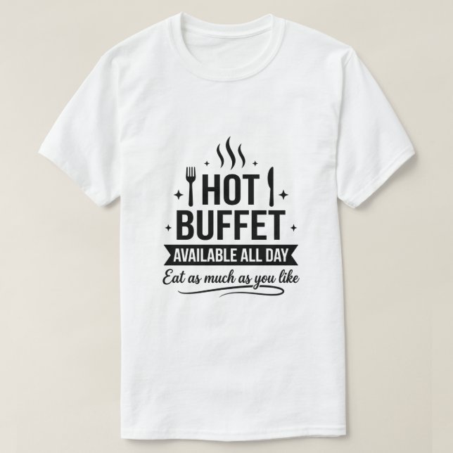 Camiseta Hot Buffet Available All Day Funny Adult Humor (Diseño del anverso)