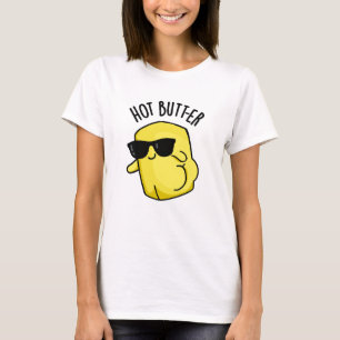 Camiseta Hot Butter Funny Food Pun
