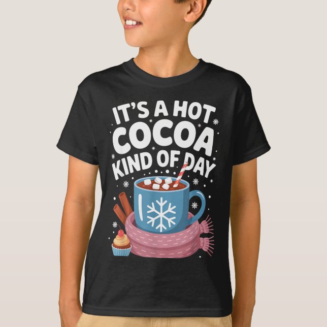 Camiseta Hot Cocoa Kind Of Day Cozy Winter Drink Lover Fest (Anverso)
