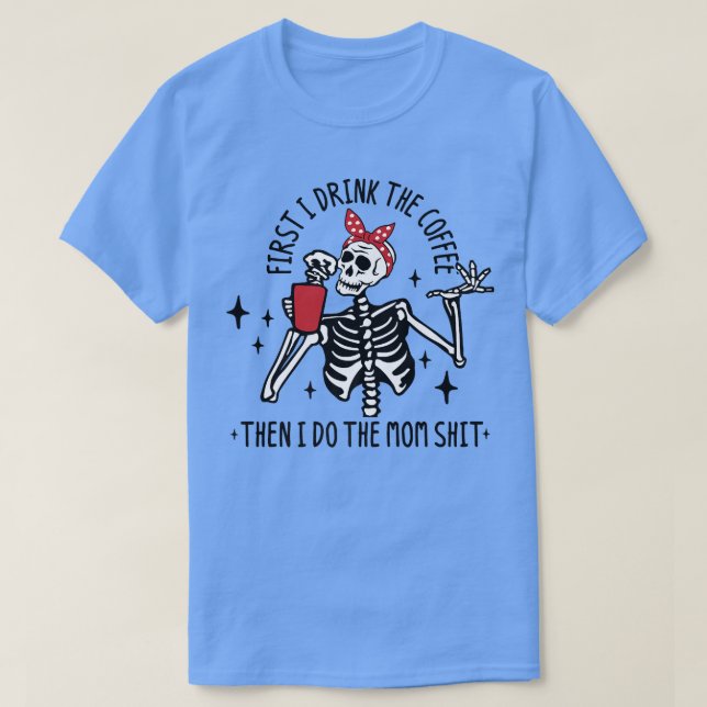 Camiseta Hot Coffee Skeleton, Skeleton Drinking Coffee, Cof (Diseño del anverso)
