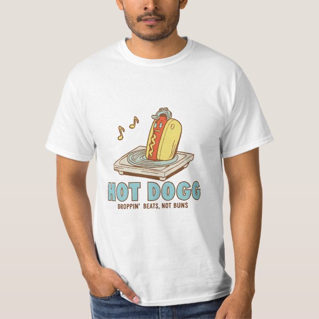 Camiseta Hot Dogg – Dejando caer ritmos, no panes divertido (Anverso)