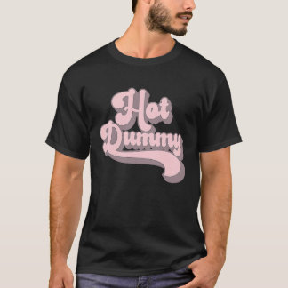 Camiseta Hot Dummy   Self Deprecating Beautiful People Dumm
