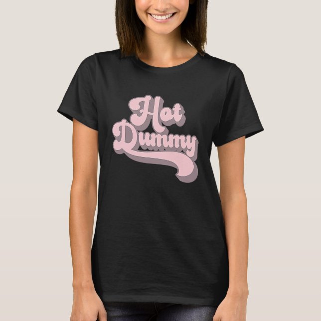 Camiseta Hot Dummy   Self Deprecating Beautiful People Dumm (Anverso)