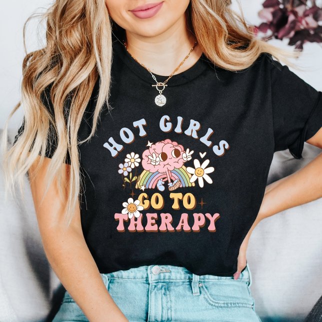 Camiseta Hot Girls Go to Therapy Mental Health  (Subido por el creador)