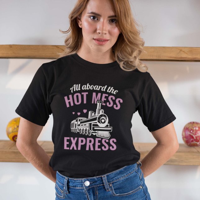 Camiseta Hot Mess Express (Subido por el creador)