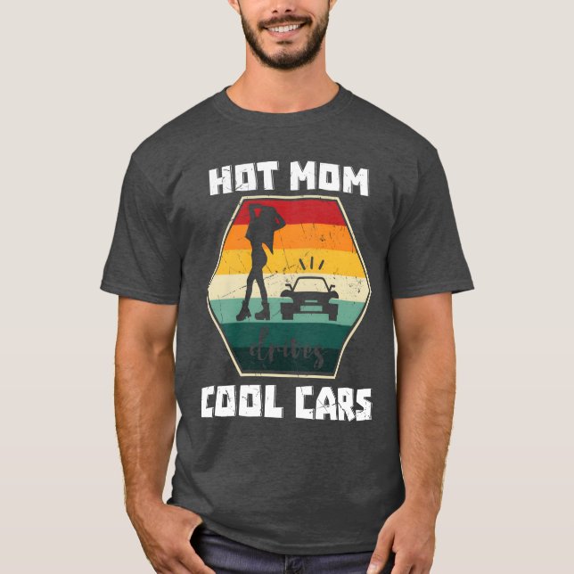 Camiseta Hot Mom Drives Cool Cars family (Anverso)