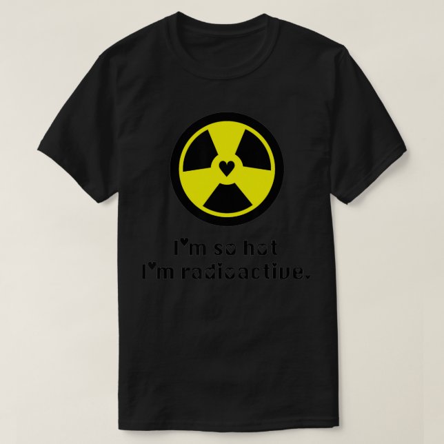 Camiseta Hot & Radioactive Science Radiation Hazard Symbol  (Diseño del anverso)